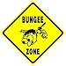 BUNGEE JUMPING ZONE sign * street danger