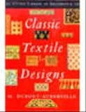 Classic Textile Designs: M. Dupont-Auberville 9781851702787: Classic Textile Designs