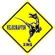 VELOCIRAPTOR CROSSING sign * street dinosaurs