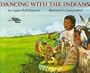 Dancing with the Indians