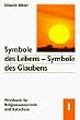 Symbole des Lebens - Symbole des Glaubens. Werkbuch f�r Religionsunterricht und Katechese: Symbole des Lebens, Symbole des Glaubens, 3 Bde., Bd.1, Licht - Feuer