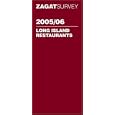 Zagat 2005/06 Long Island Restaurants (Zagatsurvey: Long Island Restaurants)