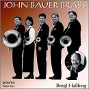 John Bauer Brass by  Jean-Baptiste Arban, Johann Sebastian Bach, Giovanni Gabrieli, Bengt Hallberg, and Oskar Frederik Lindberg 
