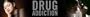 "Drug Addiction"  Stop Your Dependence!