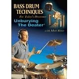 Bass Drum Techniques For Today's Drummer: Unburying The Beater