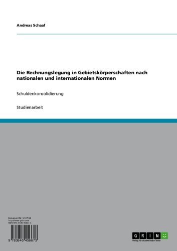 Die Rechnungslegung in Gebietskörperschaften nach nationalen und internationalen Normen: Schuldenkonsolidierung (German Edition)