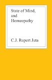 State of Mind, and Homeopathy