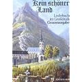 Kein sch�ner Land. Liederbuch im Grossdruck: Kein sch�ner Land. Gesamtausgabe. Gro�druck. Liederbuch