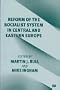 Reform of the Socialist System in Central and Eastern Europe