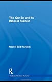 The Quran and Its Biblical Subtext (Routledge Studies in the Quran)