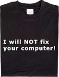 I will not fix your computer
