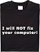 I will not fix your computer
