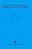 Oceanic Circulation Models: Combining Data and Dynamics (NATO Science Series: C)