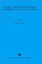 Oceanic Circulation Models: Combining Data and Dynamics (NATO Science Series: C)