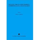 Oceanic Circulation Models: Combining Data and Dynamics (NATO Science Series C: (closed)) by D.L.T. Anderson and J. Willebrand