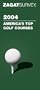Zagatsurvey 2004 America's Top Golf Courses (Zagatsurvey : America's Top Golf Courses)