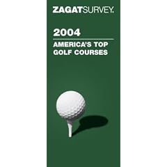 America's Top Golf Courses 2004 (ZAGAT)