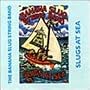 SLUGS AT SEA