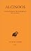 Alcinoos: Enseignement des doctrines de Platon (Collection des universites de France)