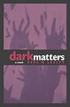 Dark Matters