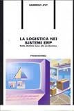 La logistica nei sistemi ERP. Dalla distinta base alla produzione (Formazione permanente-Problemi d'oggi)
