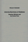 Literary Exorcisms of Stalinism: Russian Writers and the Soviet Past