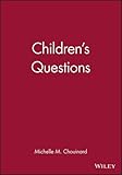 Children's questions : a mechanism for cognitive development
