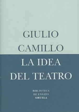 La Idea Del Teatro/ The Idea of the Theatre (Biblioteca De Ensayo / Essay Library) (Spanish Edition) under The Books Store