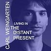Living In The Distant Present