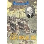 Triangle Histories of the Revolutionary War: Leaders - King George III (Triangle Histories of the Revolutionary War: Leaders) book cover