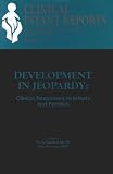 Development in Jeopardy: Clinical Responses to Infants and Families (Clinical Infant Reports)