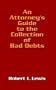 An Attorney's Guide to the Collection of Bad Debts