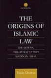 The Origins of Islamic Law (Culture and Civilization in the Middle East)