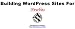 Building WordPress Sites for Newbies * Free Bonus Video Series on How to Make an Extra $365k Per Year Online Building WordPress Sites for Newbies * Free Bonus Video Series on How to Make an Extra $365k Per Year Online