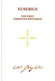 Eusebius : the first Christian historian
