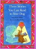 Three Stories You Can Read to Your Dog