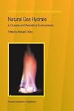 Natural Gas Hydrate in Oceanic and Permafrost Environments (Coastal Systems and Continental Margins)