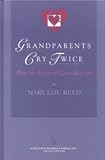 Grandparents Cry Twice
Help for Bereaved Grandparents (Death
Value
and Meaning) (Death
Value
and Meaning Series),
Mary Lou Reed