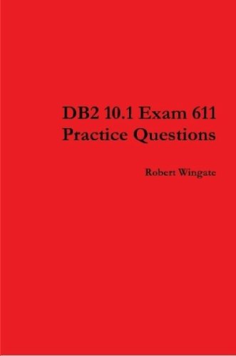 DB2 10.1 Exam 611 Practice Questions
