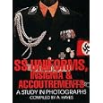 SS Uniforms, Insignia and Accoutrements: A Study in Photographs