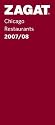 Zagat 2007/08 Chicago Restaurants: Including Milwaukee