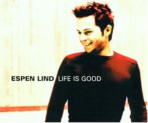 Espen Lind - life is good Lyrics - Zortam Music