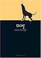 Dog (Reaktion Books - Animal)