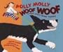 Polly Molly Woof Woof