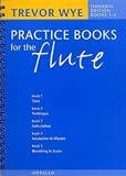 Trevor Wye s Practice Books for the Flute, Omnibus Edition Books 1-5