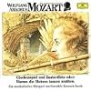 Wolfgang Amadeus Mozart. Glockenspiel und Zauberfl�te. CD: Oder: Warum die Mohren tanzen mu�ten
