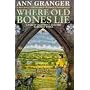 Where Old Bones Lie (A Mitchell & Markby Cotswold Whodunnit)