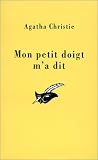Mon petit doigt m\'a dit par Agatha Christie Mon petit doigt m\'a dit par Agatha Christie
