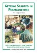 Getting Started in Permaculture: 54 Projects for Home and Garden