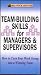 Team-Building Skills for Managers & Supervisors (Fred Pryor Seminars)